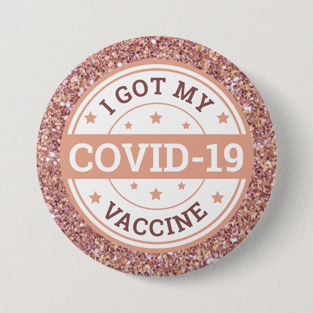 I Got My Covid-19 Vaccine Rose Gold Button (Front)