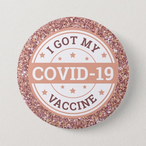 I Got My Covid_19 Vaccine Rose Gold Button
