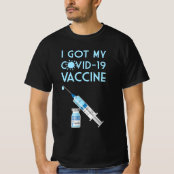 I Got My Covid-19 Vaccine T-Shirt