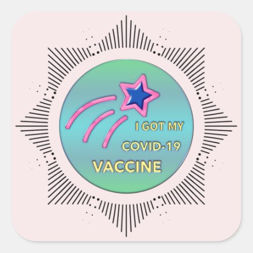 I Got My COVID_19 Vaccine Vaccination   Square Sticker
