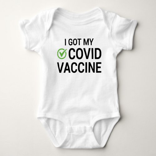 I Got My COVID Vaccine Baby Bodysuit