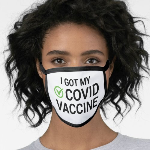 I Got My COVID Vaccine Face Mask