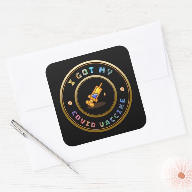 I Got My COVID Vaccine Vaccinated  Square Sticker (Envelope)