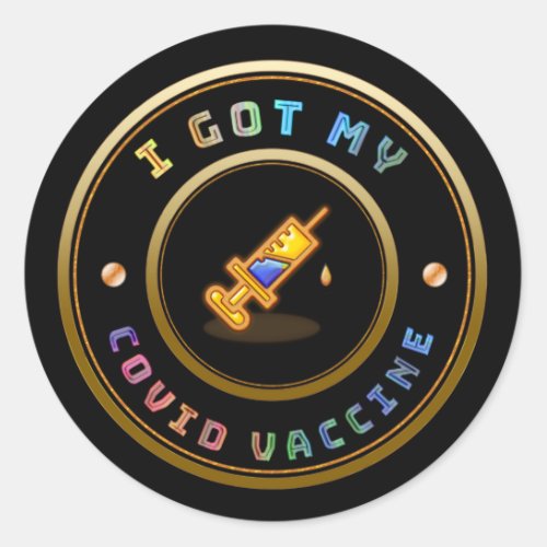 I Got My COVID Vaccine Vaccination   Classic Round Sticker