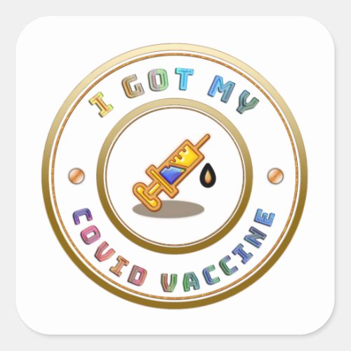 I Got My COVID Vaccine Vaccination  Square Sticker