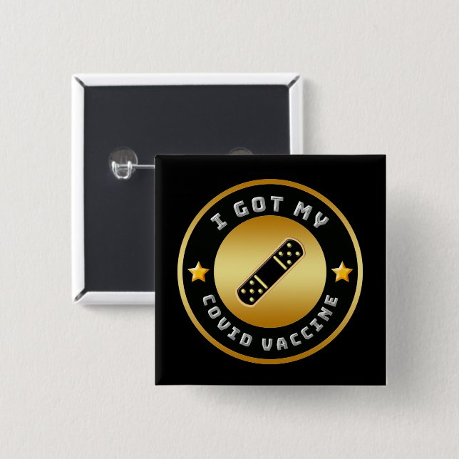 I Got My Covid Vaccine Vaccination Stay Safe  Gold Button (Front & Back)
