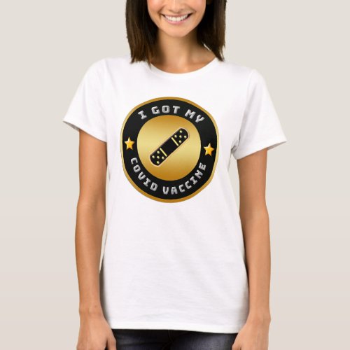 I Got My COVID Vaccine Vaccination T_Shirt