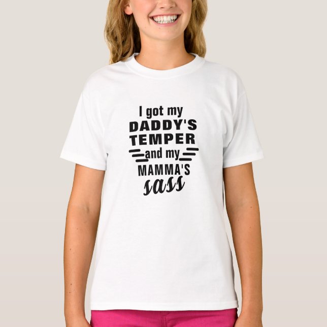 "I Got My Daddy's Temper" Print Girls Crew Neck  T-Shirt (Front)