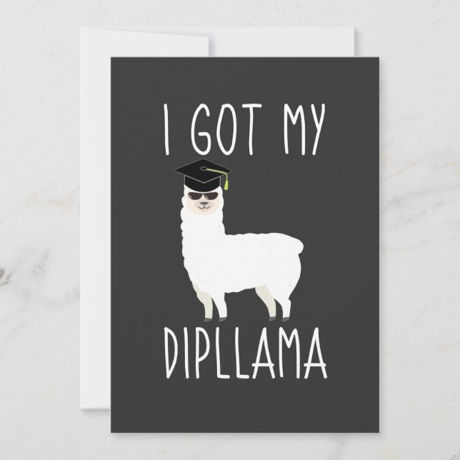 I Got My Dipllama Graduation Llama Pun Invitation (Front)