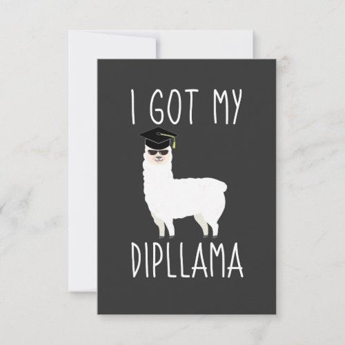 I Got My Dipllama Graduation Llama Pun Thank You Card