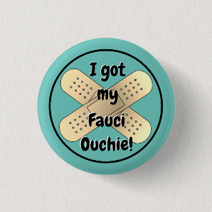 I got my Fauci Ouchie Button