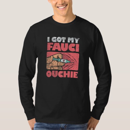 I Got My Fauci Ouchie T_Shirt