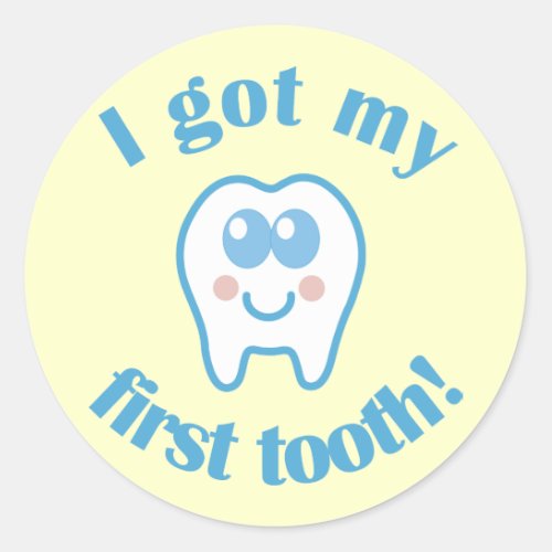 I Got My First Tooth Classic Round Sticker
