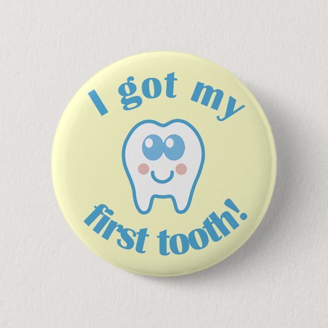 I Got My First Tooth Pinback Button (Front)