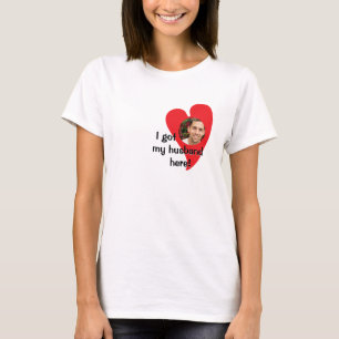 I got my husband here! Photo Custom T-Shirt