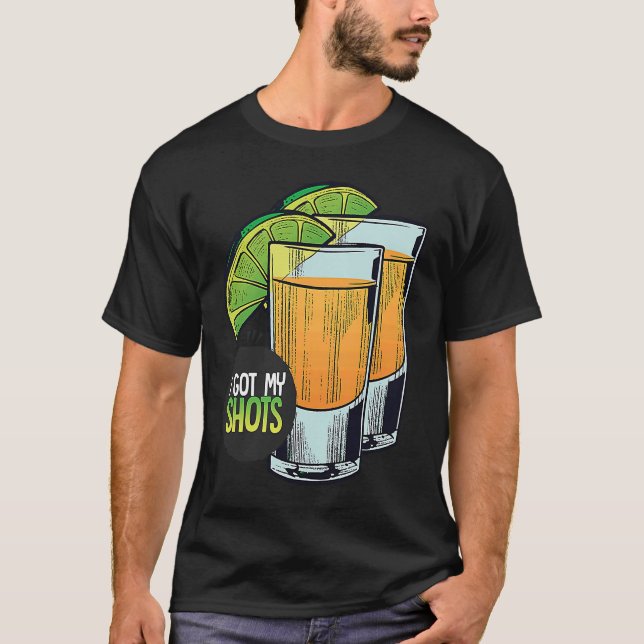 I Got My Shots 2 Shot Glasses Lime Wedges  Vaccina T-Shirt (Front)