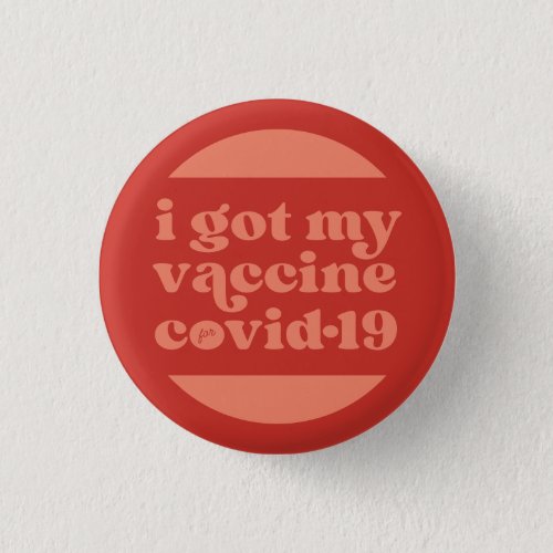 I got my vaccine for covid_19 custom color Red Button
