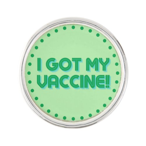 I Got My Vaccine Lapel Pin