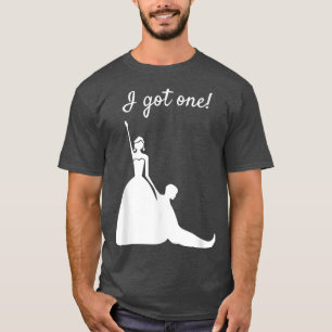 I Got One Funny Gift for Bride, Just Married T-Shirt