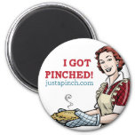 &quot;I Got Pinched!&quot; Just A Pinch Refrigerator Magnet