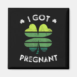 I Got Pregnant St Patrick Day Pregnancy Announcem Magnet