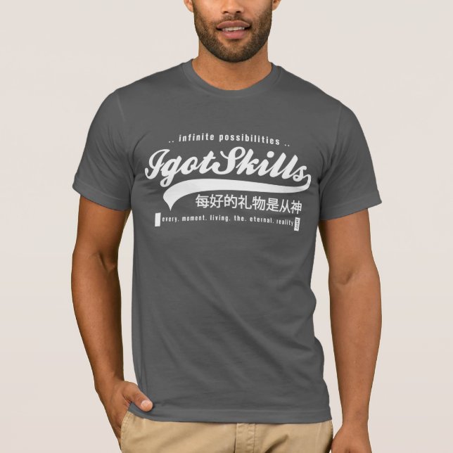 I Got Skills - Dark T-Shirt (Front)