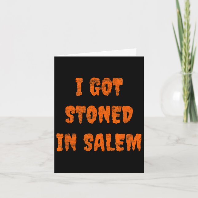 I Got Stoned In Salem Halloween Witches Stoner Wee Card (Front)