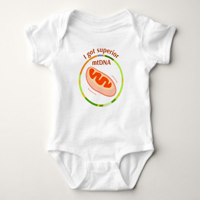 I got superior mtDNA Baby Bodysuit (Front)
