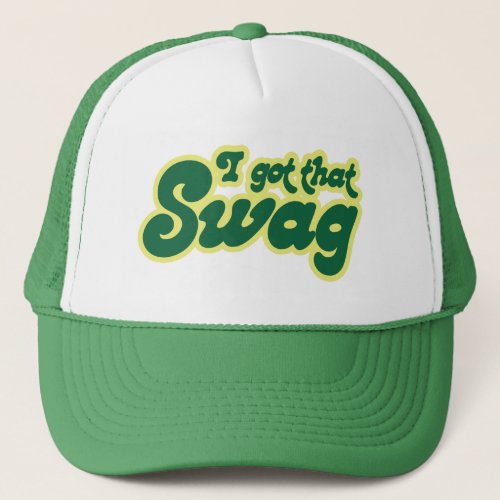 I got swag trucker hat