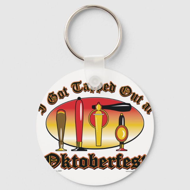 I got Tapped Out At Oktoberfest Keychain (Front)
