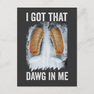 I Got That Dawg In Me Funny Xray Hotdog July 4th  Postcard