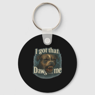 I Got That Dawg In Me Meme T Bull Terrier Shirt Keychain