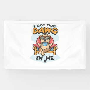I Got That Dog In Me Classic T-Shirt (6) Banner