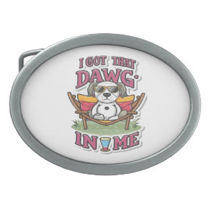 I Got That Dog In Me Classic T-Shirt (7) Belt Buckle