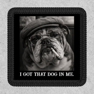 I Got That Dog In Me Custom Funny Dog Picture Gift Patch