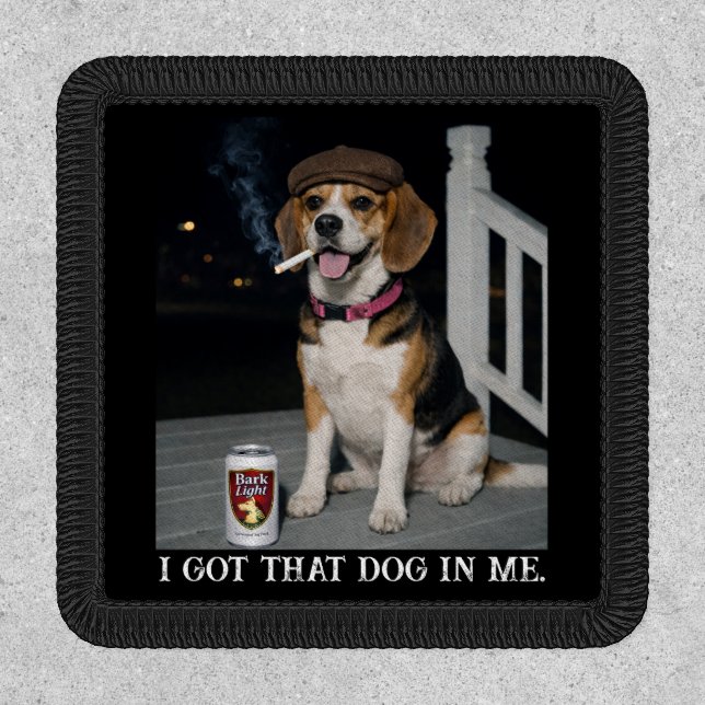I Got That Dog In Me, Funny Beagle Personality Patch (Front)