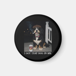 I Got That Dog In Me, Funny Bernedoodle Meme Magnet