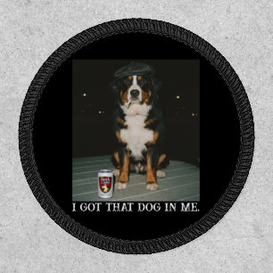 I Got That Dog In Me, Funny Bernese Mountain Meme Patch