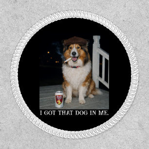 I Got That Dog In Me, Funny Collie Meme Patch