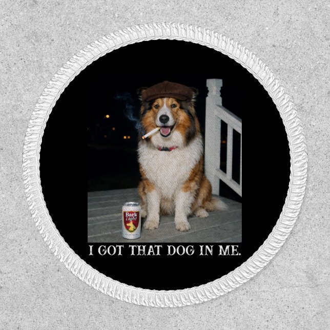 I Got That Dog In Me, Funny Collie Meme Patch (Front)