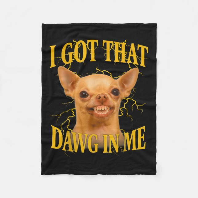 I Got That Dog In Me Funny Dog Bootleg Funny 90s M Fleece Blanket (Front)