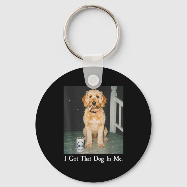 I Got That Dog In Me Funny Golden Doodle Smoking B Keychain (Front)