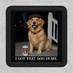 I Got That Dog In Me, Funny Golden Retriever Meme Patch