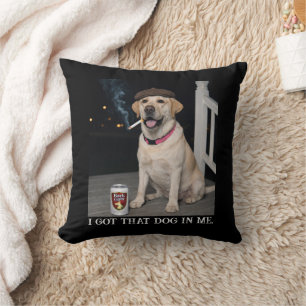 I Got That Dog In Me, Funny Labrador Retriever Pet Throw Pillow