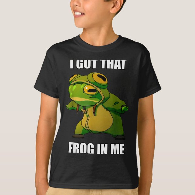 I Got That Frog In Me  T-Shirt (Front)