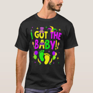 I Got The Baby Pregnancy Announcement Mardi Gras P T-Shirt
