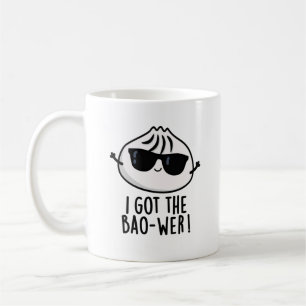 I Got The Bao-wer Funny Dimsum Pun Coffee Mug