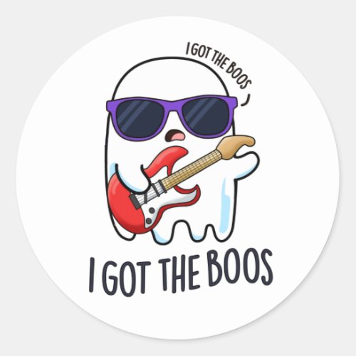 I Got The Boos Funny Halloween Music Ghost Pun Classic Round Sticker