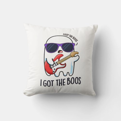 I Got The Boos Funny Halloween Music Ghost Pun Throw Pillow