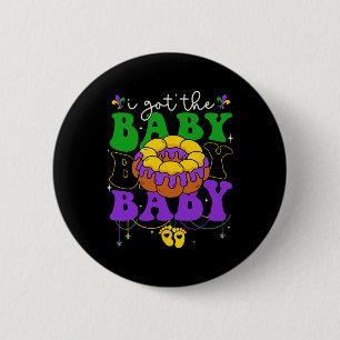 I Got The Byby Mardi Gras Louisiana Carnival New O Button